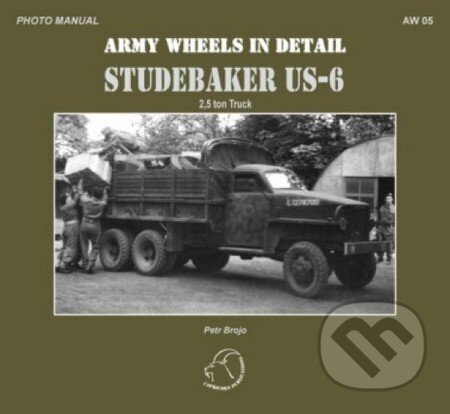 Kniha: Studebaker US-6 (Petr Brojo). Capricorn Publications, 2008 Kniha: Studebaker US-6 (Petr Brojo). Capricorn Publications, 2008