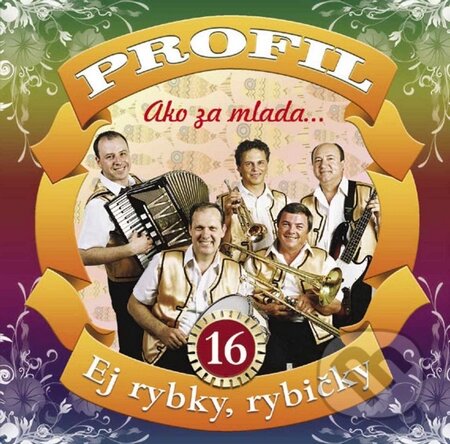 Hudobné CD: Profil: Ako za mlada... Ej rybky, rybičky (Hudobné albumy). Hudobné albumy, 2014 Hudobné CD: Profil: Ako za mlada... Ej rybky, rybičky (Hudobné albumy). Hudobné albumy, 2014
