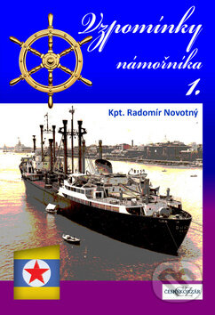 Kniha: Vzpomínky námořníka 1. (Radomír Novotný). Český cestovatel, 2014 Kniha: Vzpomínky námořníka 1. (Radomír Novotný). Český cestovatel, 2014