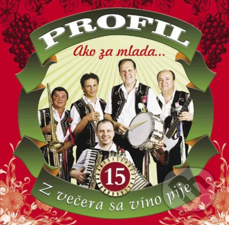 Hudobné CD: Profil: Ako za mlada... Z večera sa víno pije (Hudobné albumy). Hudobné albumy, 2014 Hudobné CD: Profil: Ako za mlada... Z večera sa víno pije (Hudobné albumy). Hudobné albumy, 2014