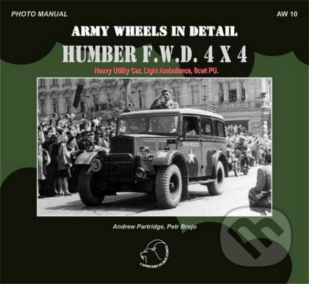 Kniha: Humber F.W.D. 4x4 (Capricorn Publications). Capricorn Publications, 2014 Kniha: Humber F.W.D. 4x4 (Capricorn Publications). Capricorn Publications, 2014
