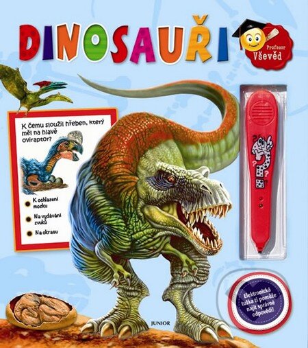 Kniha: Dinosauři + elektronická tužka (Nakladatelství Junior). Nakladatelství Junior, 2014 Kniha: Dinosauři + elektronická tužka (Nakladatelství Junior). Nakladatelství Junior, 2014