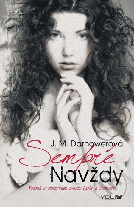 Kniha: Sempre - Navždy (J.M. Darhower). YOLi, 2015 Kniha: Sempre - Navždy (J.M. Darhower). YOLi, 2015