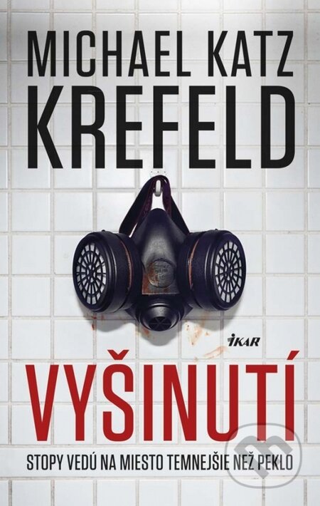 Kniha: Vyšinutí (Michael Katz Krefeld). Ikar, 2014 Kniha: Vyšinutí (Michael Katz Krefeld). Ikar, 2014