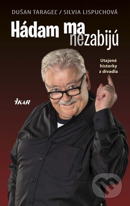 Kniha: Hádam ma nezabijú (Silvia Lispuchová). Ikar, 2014 Kniha: Hádam ma nezabijú (Silvia Lispuchová). Ikar, 2014