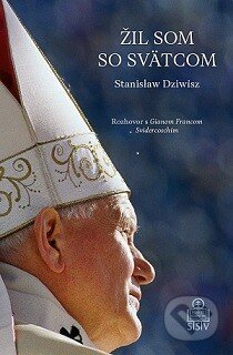 Kniha: Žil som so svätcom (Stanislaw Dziwisz). Spolok svätého Vojtecha, 2014 Kniha: Žil som so svätcom (Stanislaw Dziwisz). Spolok svätého Vojtecha, 2014