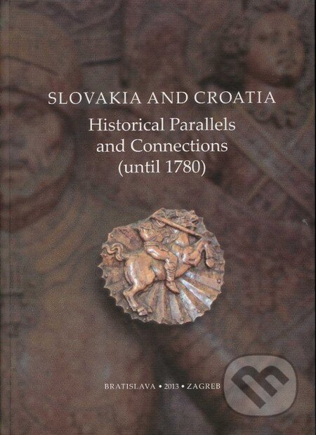 Kniha: Slovakia and Croatia (Autorský kolektív). PostScriptum, 2013 Kniha: Slovakia and Croatia (Autorský kolektív). PostScriptum, 2013