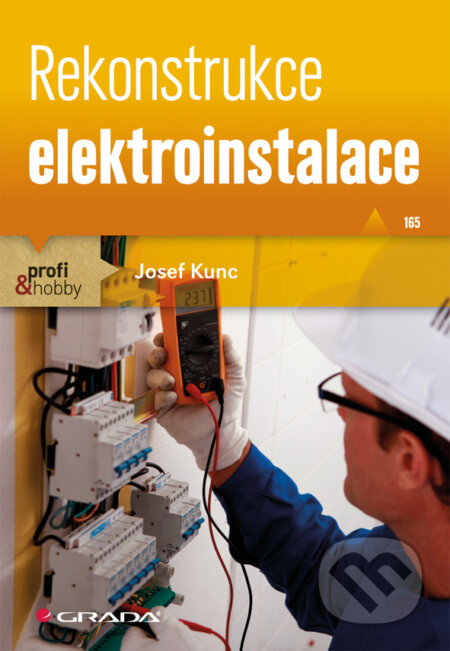 E-kniha: Rekonstrukce elektroinstalace (Josef Kunc). Grada, 2013 E-kniha: Rekonstrukce elektroinstalace (Josef Kunc). Grada, 2013