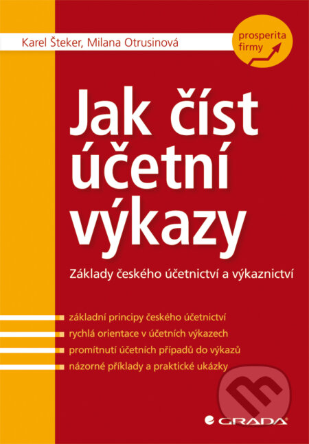 E-kniha: Jak číst účetní výkazy (Karel Šteker a Milana Otrusinová). Grada, 2013 E-kniha: Jak číst účetní výkazy (Karel Šteker a Milana Otrusinová). Grada, 2013