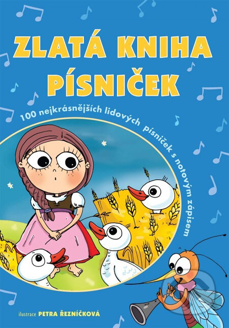 Kniha: Zlatá kniha písniček (Petra Řezníčková). XYZ Kniha: Zlatá kniha písniček (Petra Řezníčková). XYZ