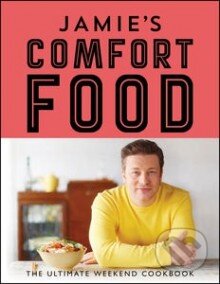 Kniha: Jamie's Comfort Food (Jamie Oliver). Penguin Books, 2014 Kniha: Jamie's Comfort Food (Jamie Oliver). Penguin Books, 2014