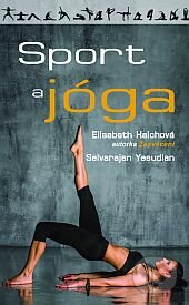 Kniha: Sport a jóga (Elisabeth Haich a Selvarajan Yesudian). Metafora, 2014 Kniha: Sport a jóga (Elisabeth Haich a Selvarajan Yesudian). Metafora, 2014