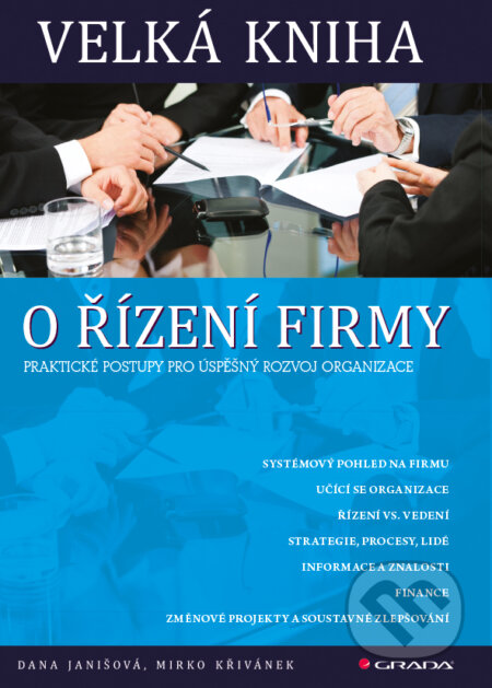 E-kniha: Velká kniha o řízení firmy (Dana Janišová a Mirko Křivánek). Grada, 2013 E-kniha: Velká kniha o řízení firmy (Dana Janišová a Mirko Křivánek). Grada, 2013