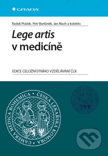 E-kniha: Lege artis v medicíně (Jan Mach, Petr Bartůněk a Radek Ptáček). Grada, 2013 E-kniha: Lege artis v medicíně (Jan Mach, Petr Bartůněk a Radek Ptáček). Grada, 2013