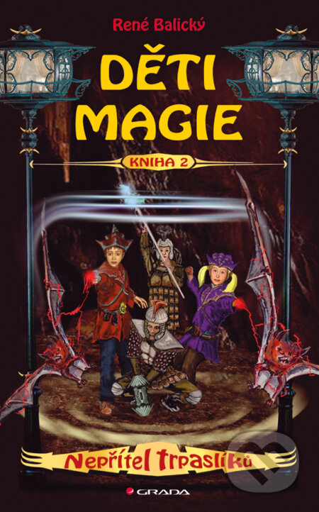 E-kniha: Děti magie 2 - Nepřítel trpaslíků (René Balický). Grada, 2013 E-kniha: Děti magie 2 - Nepřítel trpaslíků (René Balický). Grada, 2013