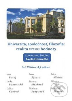 Kniha: Univerzita, spoločnosť, filozofia: realita versus hodnoty (Emil Višňovský). IRIS, 2014 Kniha: Univerzita, spoločnosť, filozofia: realita versus hodnoty (Emil Višňovský). IRIS, 2014