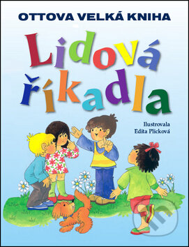 Lidová říkadla - Edita Plicková, Ottovo nakladatelství, 2014