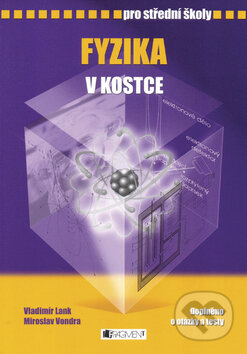 Kniha: Fyzika v kostce pro střední školy (Miroslav Vondra a Vladimír Lank). Nakladatelství Fragment, 2007 Kniha: Fyzika v kostce pro střední školy (Miroslav Vondra a Vladimír Lank). Nakladatelství Fragment, 2007