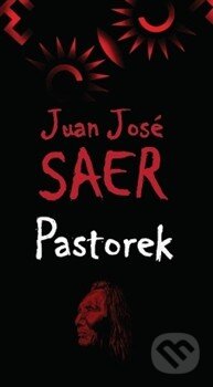 Kniha: Pastorek (Juan José Saer). Runa, 2012 Kniha: Pastorek (Juan José Saer). Runa, 2012