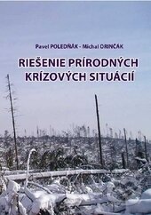 Kniha: Riešenie prírodných krízových situácií (Michal Orinčák a Pavel Poledňák). EDIS, 2011 Kniha: Riešenie prírodných krízových situácií (Michal Orinčák a Pavel Poledňák). EDIS, 2011