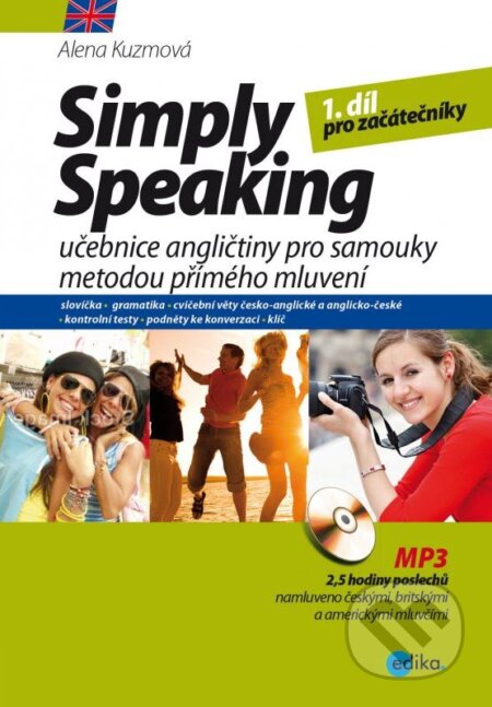 Kniha: Simply Speaking (Alena Kuzmová). Edika, 2014 Kniha: Simply Speaking (Alena Kuzmová). Edika, 2014