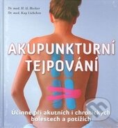 Kniha: Akupunkturní tejpování (H. U. Hecker a Kay Liebchen). Fontána, 2014 Kniha: Akupunkturní tejpování (H. U. Hecker a Kay Liebchen). Fontána, 2014