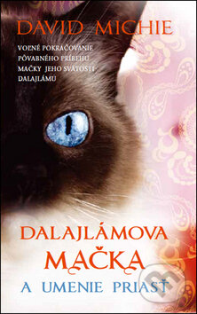 Kniha: Dalajlámova mačka a umenie priasť (David Michie). Synergie, 2014 Kniha: Dalajlámova mačka a umenie priasť (David Michie). Synergie, 2014