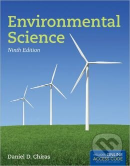 Environmental Science - Daniel D. Chiras, Jones and Bartlett, 2012