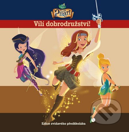 Kniha: Zvonilka a piráti - Vílí dobrodružství (Walt Disney). Egmont ČR, 2014 Kniha: Zvonilka a piráti - Vílí dobrodružství (Walt Disney). Egmont ČR, 2014
