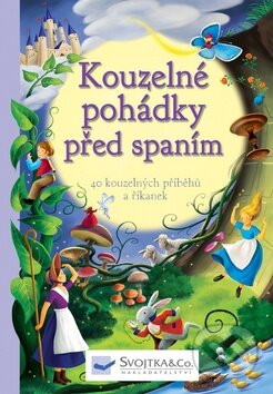 Kniha: Kouzelné pohádky před spaním (Svojtka&Co.). Svojtka&Co., 2014 Kniha: Kouzelné pohádky před spaním (Svojtka&Co.). Svojtka&Co., 2014