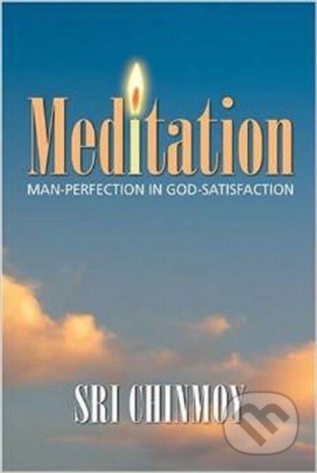 Kniha: Meditation (Sri Chinmoy). Madal Bal, 2014 Kniha: Meditation (Sri Chinmoy). Madal Bal, 2014