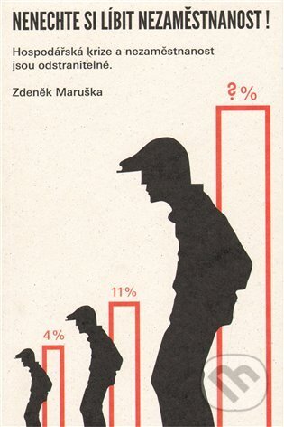 Kniha: Nenechte si líbit nezaměstnanost! (Zdeněk Maruška). Maruška Zdeněk, 2012 Kniha: Nenechte si líbit nezaměstnanost! (Zdeněk Maruška). Maruška Zdeněk, 2012
