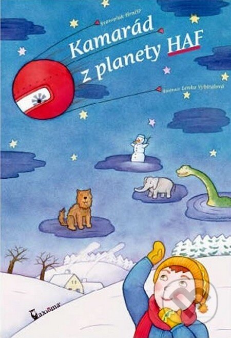 Kniha: Kamarád z planety Haf (Svatopluk Hrnčíř). Axióma, 2011 Kniha: Kamarád z planety Haf (Svatopluk Hrnčíř). Axióma, 2011