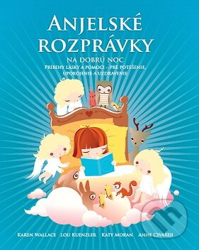 Kniha: Anjelské rozprávky na dobrú noc (Karen Walace). Synergie, 2014 Kniha: Anjelské rozprávky na dobrú noc (Karen Walace). Synergie, 2014