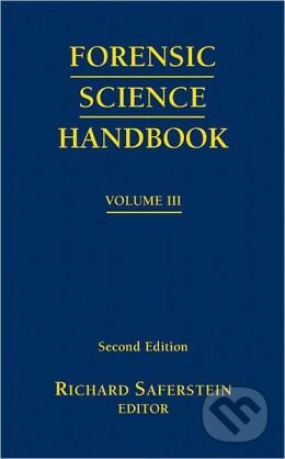 Kniha: Forensic Science Handbook (Volume 3) (Richard Saferstein). Prentice Hall, 2009 Kniha: Forensic Science Handbook (Volume 3) (Richard Saferstein). Prentice Hall, 2009