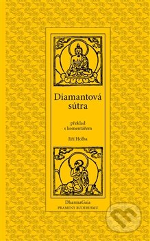 Kniha: Diamantová sútra (DharmaGaia). DharmaGaia, 2014 Kniha: Diamantová sútra (DharmaGaia). DharmaGaia, 2014