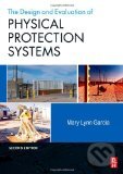 Kniha: Design and Evaluation of Physical Protection Systems (Mary Lynn Garcia). Butterworth-Heinemann, 2007 Kniha: Design and Evaluation of Physical Protection Systems (Mary Lynn Garcia). Butterworth-Heinemann, 2007