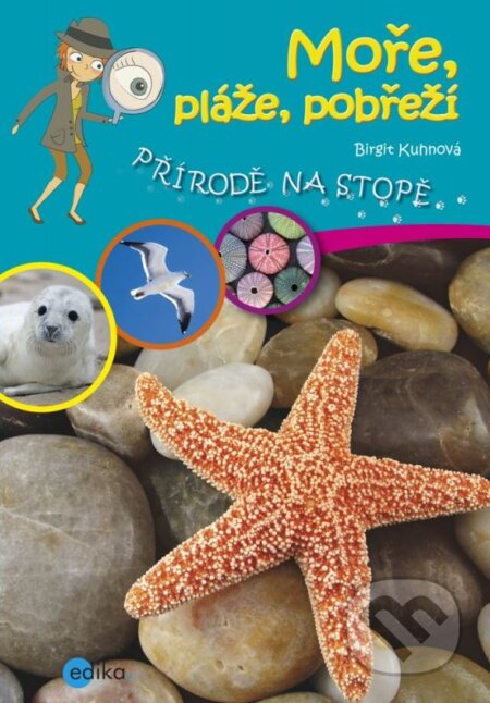 Kniha: Moře, pláže, pobřeží (Birgit Kuhn). Edika, 2012 Kniha: Moře, pláže, pobřeží (Birgit Kuhn). Edika, 2012