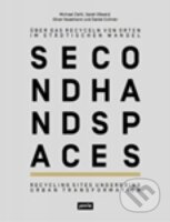 Second Hand Spaces - Sarah Osswald, Jovis, 2012