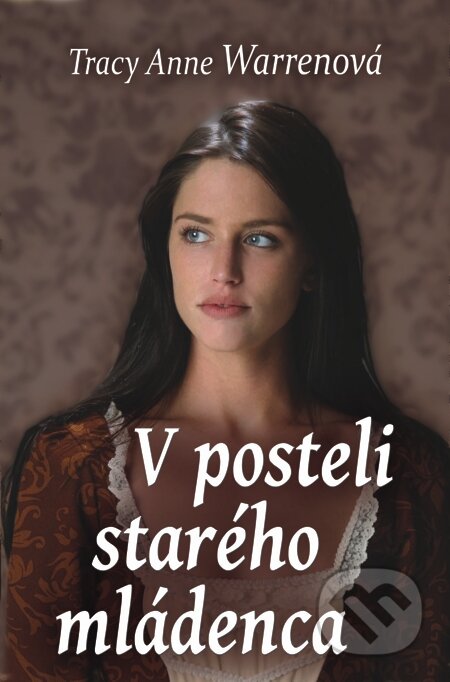 E-kniha: V posteli starého mládenca (Tracy Anne Warren). Slovenský spisovateľ, 2014 E-kniha: V posteli starého mládenca (Tracy Anne Warren). Slovenský spisovateľ, 2014