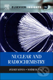Nuclear and Radiochemistry - Jozsef Konya, Elsevier Science, 2012