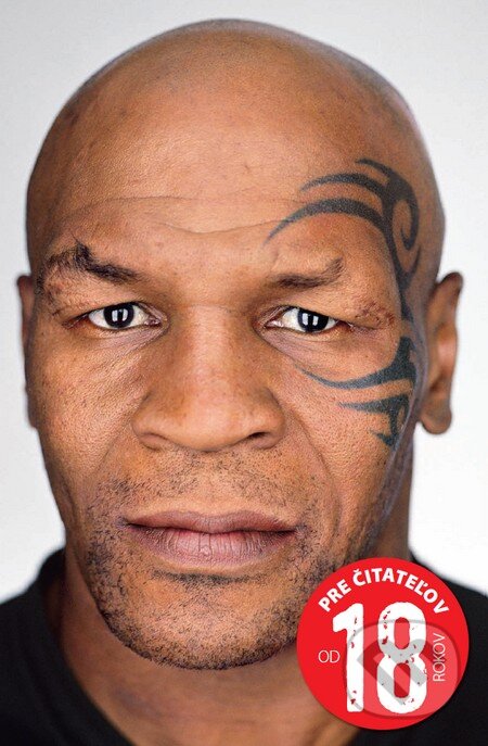 Kniha: Pravda a nič len pravda (Mike Tyson). Timy Partners, 2014 Kniha: Pravda a nič len pravda (Mike Tyson). Timy Partners, 2014