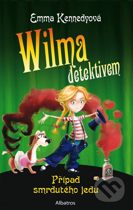 Kniha: Wilma detektivem: Případ smrdutého jedu (Emma Kennedyová). Albatros CZ, 2014 Kniha: Wilma detektivem: Případ smrdutého jedu (Emma Kennedyová). Albatros CZ, 2014