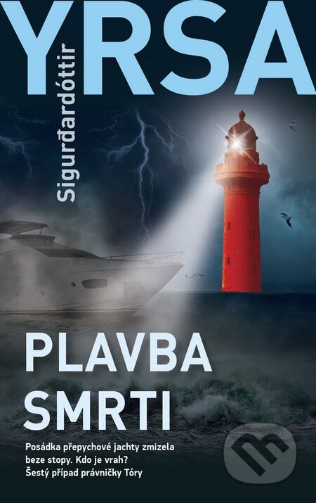 Kniha: Plavba smrti (Yrsa Sigurdardóttir). Metafora, 2014 Kniha: Plavba smrti (Yrsa Sigurdardóttir). Metafora, 2014