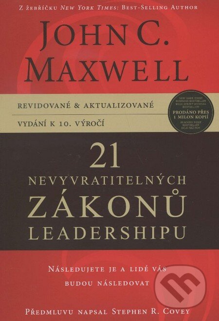 Kniha: 21 nevyvratitelných zákonu leadershipu (John C. Maxwell). Kontakt.cz, 2011 Kniha: 21 nevyvratitelných zákonu leadershipu (John C. Maxwell). Kontakt.cz, 2011