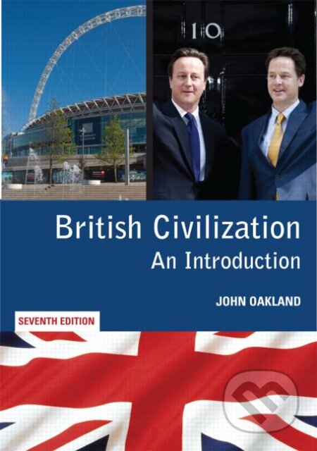 Kniha: British Civilization (John Oakland). Routledge, 2010 Kniha: British Civilization (John Oakland). Routledge, 2010