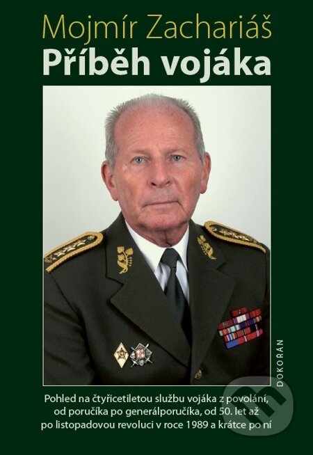 E-kniha: Příběh vojáka (Mojmír Zachariáš). Dokořán, 2012 E-kniha: Příběh vojáka (Mojmír Zachariáš). Dokořán, 2012