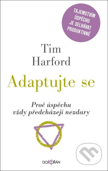 E-kniha: Adaptujte se (Tim Harford). Dokořán, 2014 E-kniha: Adaptujte se (Tim Harford). Dokořán, 2014