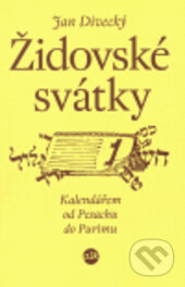 Kniha: Židovské svátky (Jan Divecký). P3K, 2005 Kniha: Židovské svátky (Jan Divecký). P3K, 2005