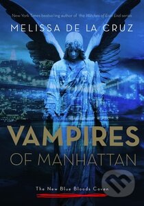 Kniha: Vampires of Manhattan (Melissa de la Cruz). Hachette Livre International, 2014 Kniha: Vampires of Manhattan (Melissa de la Cruz). Hachette Livre International, 2014
